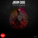 Jason Case - Macrophage