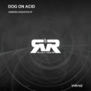 Dog On Acid - Some Scars Last Forever (Original Mix)