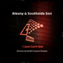 Alexny & Southside Son - I Just Can\'t Get (blindB Remix)