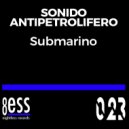 Sonido Antipetrolifero - Submarino (Tek House Mix)