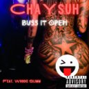 ChaYsuh & Whodie Slimm - Buss It Open (feat. Whodie Slimm)