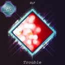GLF - Trouble