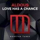 Aldous - Love Has A Chance