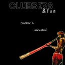 Danny.A - Ancestral (Original Mix)