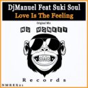 DjManuel, Suki Soul - Love Is The Feeling