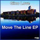Gino Love - Move The Line