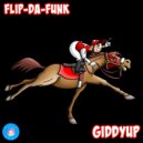 FLIP-DA-FUNK - Giddyup