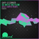 Gary O\'Connor - Go With The Flow (Bass Jumper Remix)