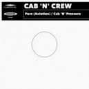 Cab 'N' Crew - Cab 'N' Pressure