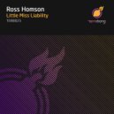 Ross Homson - Little Miss Liability (Original Mix)