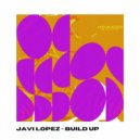 Javi Lopez - Build Up (Original Mix)