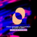 Diego Antoine, Stilo Mancia, Chris Albert - Quien Te Quiere Mas