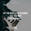 Hit The Bass, Gid Sedgwick - Let You Out