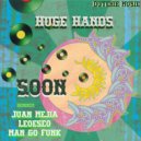 Huge Hands - The Love Won't Change