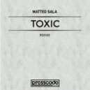 Matteo Sala - Toxic (Original Mix)