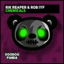 Rik Reaper & Rob IYF - Chemicals