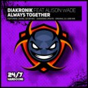 Diakronik feat Alison Wade - Always Together (DJ Lord 2007 Mix)