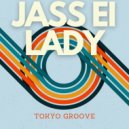 Tokyo Groove - Jass Ei Lady