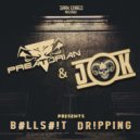 Preatorian & Jony K - Bullshit Dripping