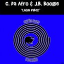 C. Da Afro & J.B. Boogie - Latin Vibez