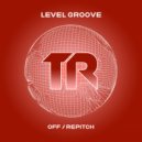 Level Groove - Repitch