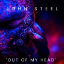 John Steel - 'Out Of My Head'