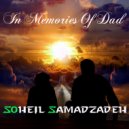 Soheil Samadzadeh - In Memories Of Dad