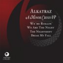 Alkatraz - We\'re Rollin\' (Original Mix)