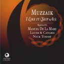 Muzzaik - I Like It