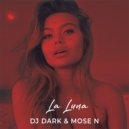 Dj Dark & Mose N - La Luna (Extended)