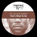 Tovi Sound System - That\'s What To Do (Instrumental Dub)