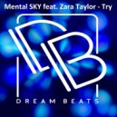 Mental SKY feat. Zara Taylor - Try