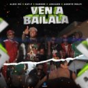 dandee & Alexi Mc & Lescano El Sultan & KAY F & Agente Molfi - Ven A Bailala (feat. KAY F & Agente Molfi)