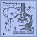 Roberto Agus - MICROBIOLOGIA (Part.1) (Davide Cali REMIX)