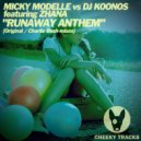 Micky Modelle vs DJ Koonos featuring Zhana - Runaway Anthem