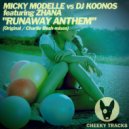 Micky Modelle vs DJ Koonos featuring Zhana - Runaway Anthem (Radio Edit)