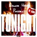 Dance House Project - Tonight