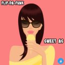 FLIP-DA-FUNK - Sweet As