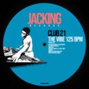 Club 21 - The Vibe 125 Bpm