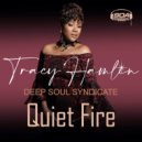 Tracy Hamlin, Deep Soul Syndicate - Quiet Fire