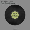 Mike 'N' Sebvs & Xplicit - The Predicator