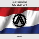 Mikey Dickens - Go Dutch