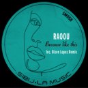 RAOOU - Because Like This