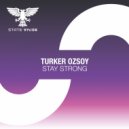 Turker Ozsoy - Stay Strong