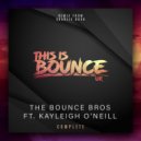 The Bounce Bros feat. Kayleigh O'Neill - Complete