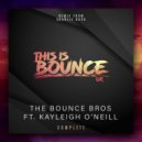 The Bounce Bros feat. Kayleigh O\'Neill - Complete (Charlie Bosh Remix)