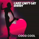 Coco Cool - I Just Can't Get Away