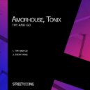 Amorhouse & Tonix - Everything