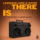 Laidback Luke & Raphi - If There is Love