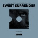 K-MRK & Harry Diamond & Lokka Vox - Sweet Surrender